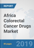 Africa Colorectal Cancer Drugs Market: Prospects, Trends Analysis, Market Size and Forecasts up to 2025- Product Image