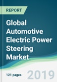 Global Automotive Electric Power Steering Market - Forecasts from 2019 to 2024- Product Image