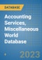 Accounting Services, Miscellaneous World Database - Product Image