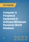 Computer & Peripheral Equipment & Software Wholesale Revenues World Database - Product Image
