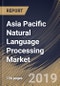 Asia Pacific Natural Language Processing Market (2019-2025) - Product Thumbnail Image