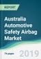 Australia Automotive Safety Airbag Market - Forecasts from 2019 to 2024 - Product Thumbnail Image