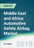 Middle East and Africa Automotive Safety Airbag Market - Forecasts from 2019 to 2024- Product Image
