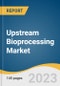 Upstream Bioprocessing Market Size, Share & Trends Analysis Report By Product, By Workflow (Media Preparation, Cell Culture, Cell Separation), By Use Type (Multi-Use, Single-Use), By Mode, By Region, And Segment Forecasts, 2023 - 2030 - Product Image