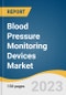 Blood Pressure Monitoring Devices Market Size, Share & Trends Analysis by Product (Sphygmomanometers, Digital BP Monitor, Ambulatory BP Monitors), by End-use, and Segment Forecasts, 2022-2030 - Product Image