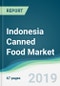 Indonesia Canned Food Market - Forecasts from 2019 to 2024 - Product Thumbnail Image