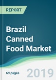 Brazil Canned Food Market - Forecasts from 2019 to 2024- Product Image
