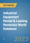 Industrial Equipment Rental & Leasing Revenues World Database - Product Image