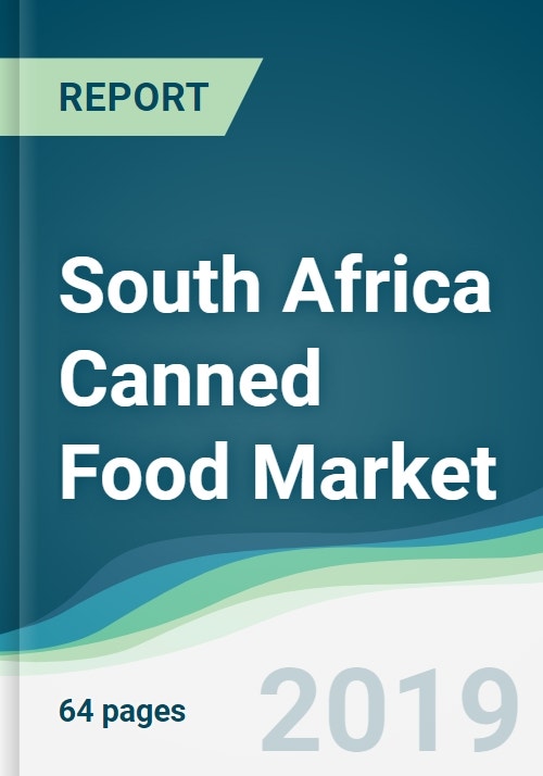 South Africa Canned Food Market Forecasts from 2019 to 2024