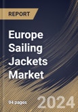 Europe Sailing Jackets Market Size, Share & Trends Analysis Report By Distribution Channel (Offline and Online), By End User (Men, Women and Kids), By Country and Growth Forecast, 2023 - 2030- Product Image