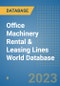 Office Machinery Rental & Leasing Lines World Database - Product Image