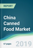 China Canned Food Market - Forecasts from 2019 to 2024- Product Image