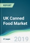 UK Canned Food Market - Forecasts from 2019 to 2024 - Product Thumbnail Image