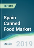 Spain Canned Food Market - Forecasts from 2019 to 2024- Product Image
