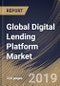 Global Digital Lending Platform Market (2019-2025) - Product Thumbnail Image