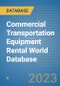 Commercial Transportation Equipment Rental World Database - Product Image