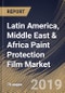Latin America, Middle East & Africa Paint Protection Film Market (2019-2025) - Product Thumbnail Image