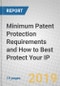 Minimum Patent Protection Requirements and How to Best Protect Your IP - Product Thumbnail Image