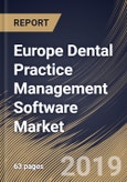 Europe Dental Practice Management Software Market (2019-2025)- Product Image