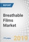 Breathable Films Market by Type (Polyethylene, Polypropylene, Polyurethane Polyether),Technology (Microporous, Monolithic) End-Use Industry (Hygiene, Medical, Food Packaging, Construction, Fabric), and Region - Global Forecast to 2024 - Product Thumbnail Image