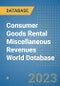 Consumer Goods Rental Miscellaneous Revenues World Database - Product Image