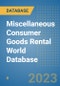 Miscellaneous Consumer Goods Rental World Database - Product Image