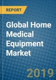 Global Home Medical Equipment Market 2019-2025- Product Image