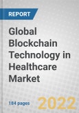 Global Blockchain Technology in Healthcare Market- Product Image