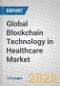 Global Blockchain Technology in Healthcare Market - Product Image