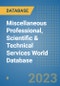 Miscellaneous Professional, Scientific & Technical Services World Database - Product Image