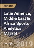 Latin America, Middle East & Africa Sports Analytics Market (2019-2025)- Product Image