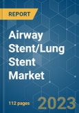 Airway Stent/Lung Stent Market - Growth, Trends, and Forecasts (2020 - 2025)- Product Image