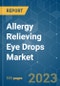 Allergy Relieving Eye Drops Market - Growth, Trends, and Forecasts (2020 - 2025) - Product Thumbnail Image
