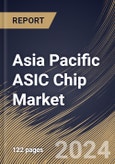 Asia Pacific ASIC Chip Market Size, Share & Trends Analysis Report By Type (Semi- custom ASIC, Full custom ASIC, and Programmable ASIC), By End User, By Country and Growth Forecast, 2023 - 2030- Product Image