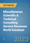 Miscellaneous Scientific & Technical Consulting Service Revenues World Database - Product Image