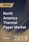 North America Thermal Paper Market (2019-2025) - Product Thumbnail Image