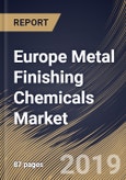 Europe Metal Finishing Chemicals Market (2019-2025)- Product Image