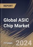 Global ASIC Chip Market Size, Share & Trends Analysis Report By Type (Semi- custom ASIC, Full custom ASIC, and Programmable ASIC), By End User, By Regional Outlook and Forecast, 2023 - 2030- Product Image