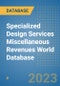 Specialized Design Services Miscellaneous Revenues World Database - Product Image