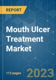 Mouth Ulcer Treatment Market - Growth, Trends, COVID-19 Impact, and Forecasts (2023 - 2028)- Product Image