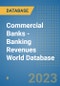 Commercial Banks - Banking Revenues World Database - Product Image