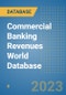 Commercial Banking Revenues World Database - Product Image