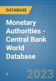 Monetary Authorities - Central Bank World Database- Product Image