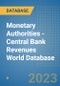 Monetary Authorities - Central Bank Revenues World Database - Product Image
