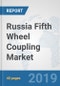 Russia Fifth Wheel Coupling Market: Prospects, Trends Analysis, Market Size and Forecasts up to 2025 - Product Thumbnail Image
