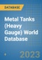 Metal Tanks (Heavy Gauge) World Database - Product Image