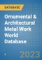 Ornamental & Architectural Metal Work World Database - Product Image