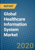 Global Healthcare Information System Market 2019-2025- Product Image