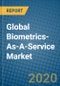 Global Biometrics-As-A-Service Market 2019-2025 - Product Thumbnail Image