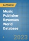 Music Publisher Revenues World Database - Product Image